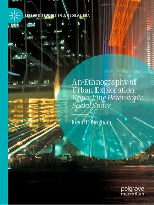 cover image of An Ethnography of Urban Exploration